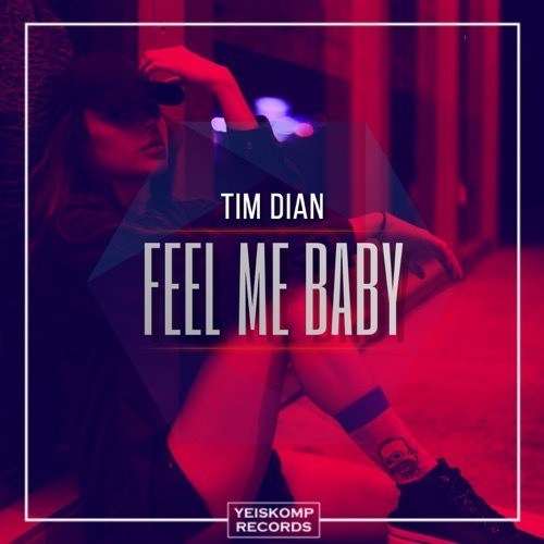 Tim Dian-Feel Me Baby