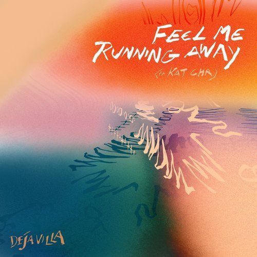 Deja Villa Feat. Kat C.h.r-Feel Me Running Away