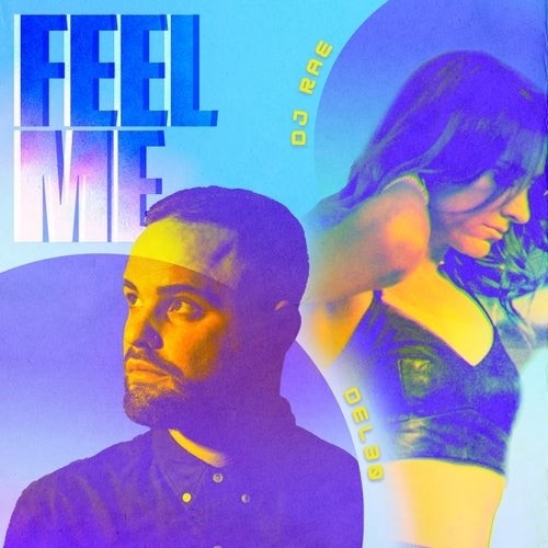 Del-30 X DJ Rae-Feel Me