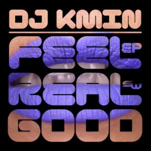 Dj Kmin-Feel Real Good