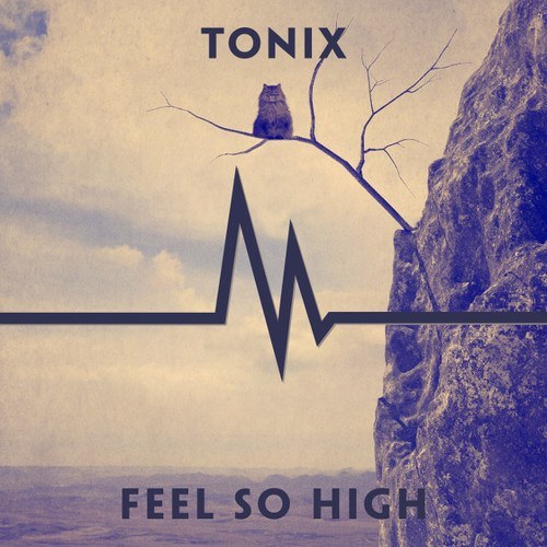 Tonix-Feel So High