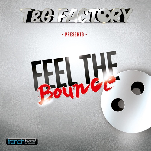 T & G Factory-Feel The Bounce