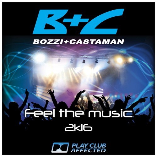 Bozzi + Castaman-Feel The Music 2k16