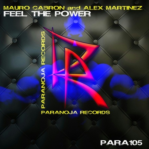 Mauro Cabron & Alex Martinez-Feel The Power