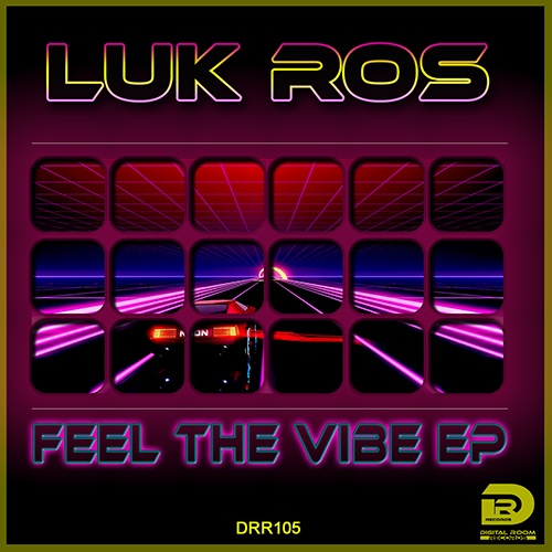 Luk Ros-Feel The Vibe Ep