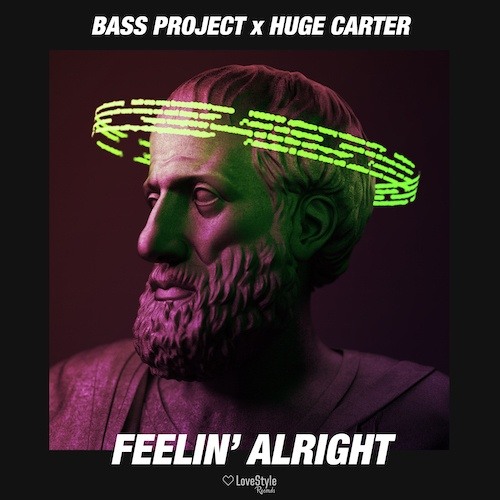 Bass Project & Huge Carter-Feelin' Alright
