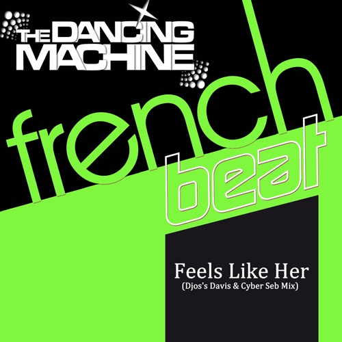 The Dancing Machine-Feels Like Her