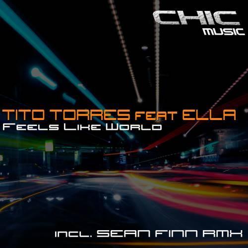 Tito Torres Feat Ella-Feels Like World