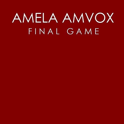 Amela Amvox-Final Game