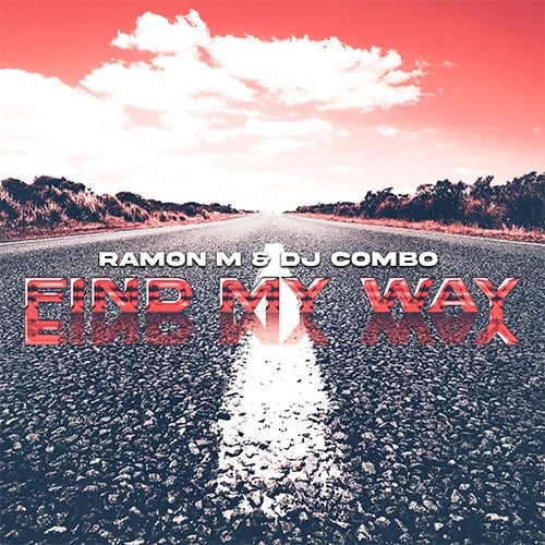 RAMON M, Dj Combo-Find My Way
