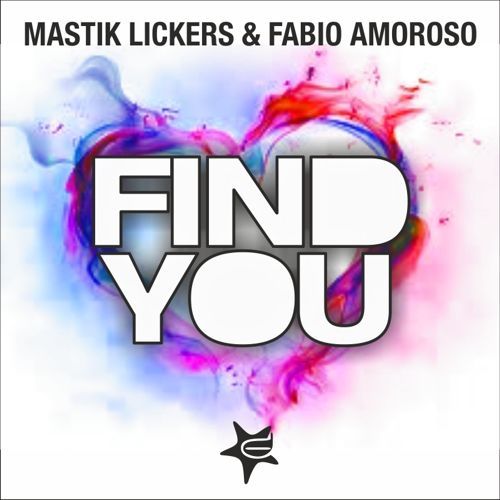 Mastik Lickers & Fabio Amoroso-Find You