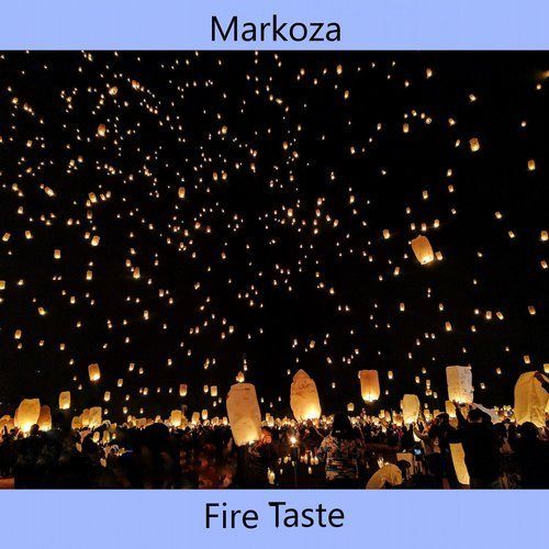Markoza-Fire Taste