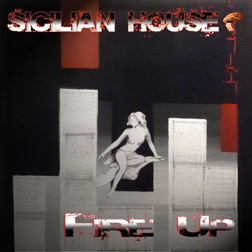 Sicilian House-Fire Up