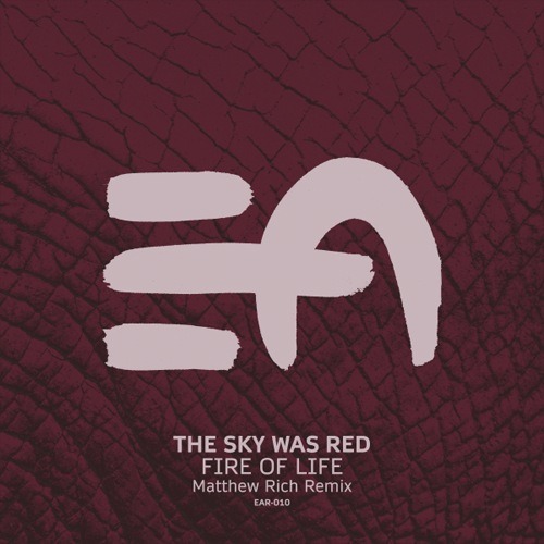 The Sky Was Red, Matthew Rich-Fire Of Life (matthew Rich Remix)
