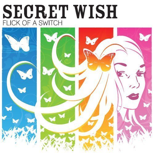 Secret Wish-Flick Of A Switch