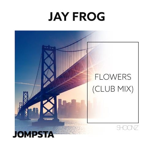 Jay Frog-Flowers (club Mix)