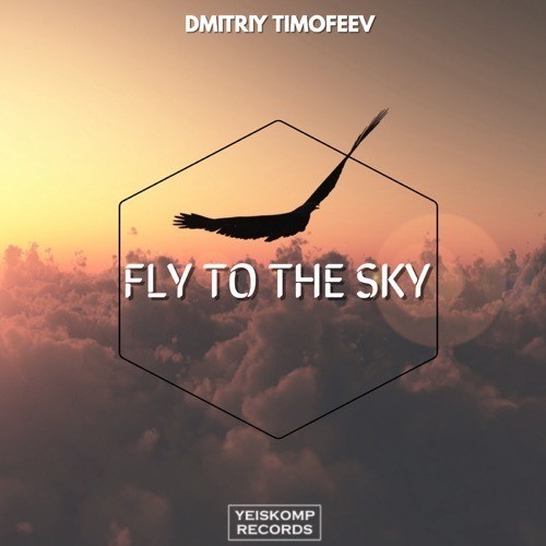 Dmitriy Timofeev-Fly To The Sky
