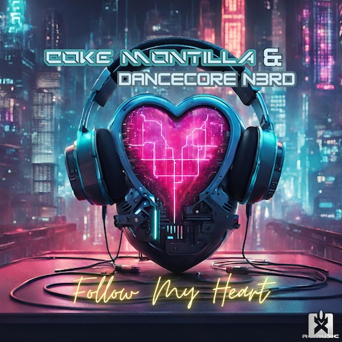 Coke Montilla, Dancecore N3rd-Follow My Heart