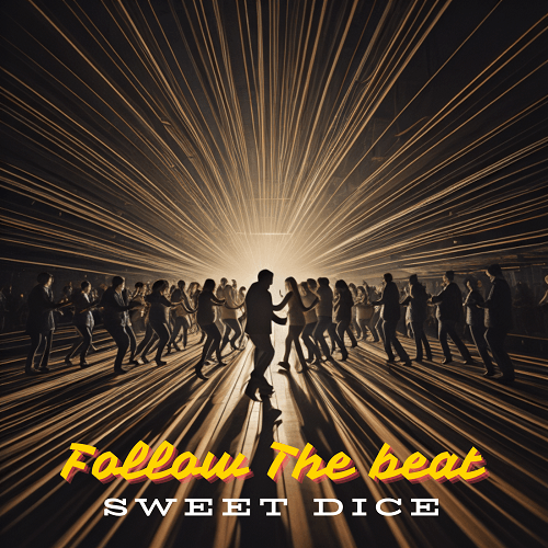 Sweet Dice-Follow The Beat