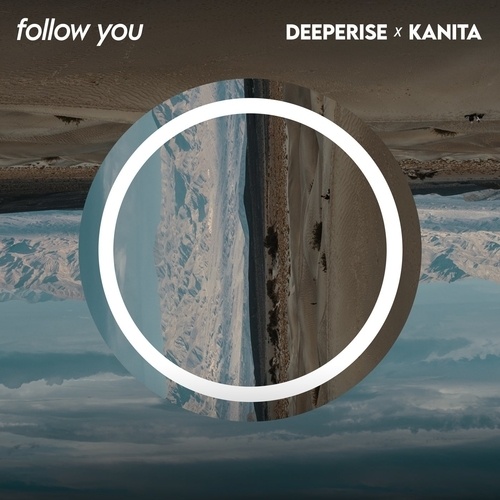 Deeperise X Kanita-Follow You