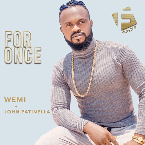 Wemi, John Patinella-For Once