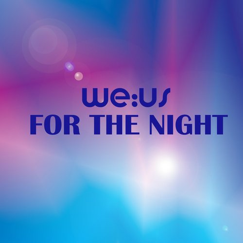 We:us-For The Night