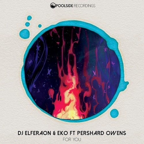 Dj Elferaon & Eko Ft Pershard Owens-For You