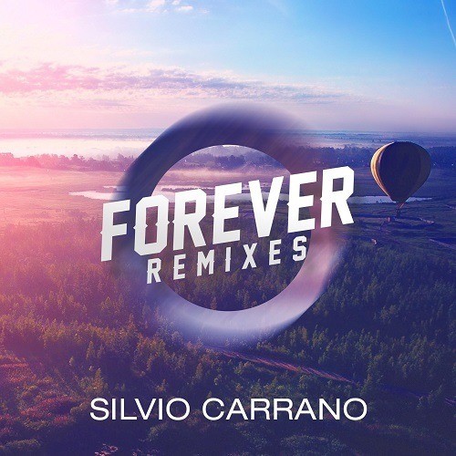 Silvio Carrano , Donati & Amato-Forever (the Remixes)