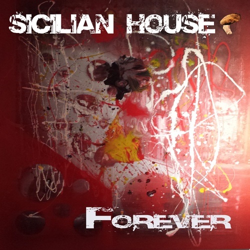 Sicilian House-Forever