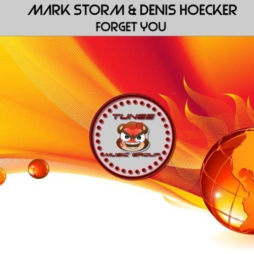 Mark Storm & Denis Hoecker-Forget You