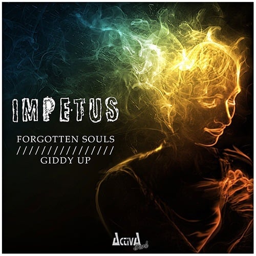 Impetus-Forgotten Souls / Giddy Up