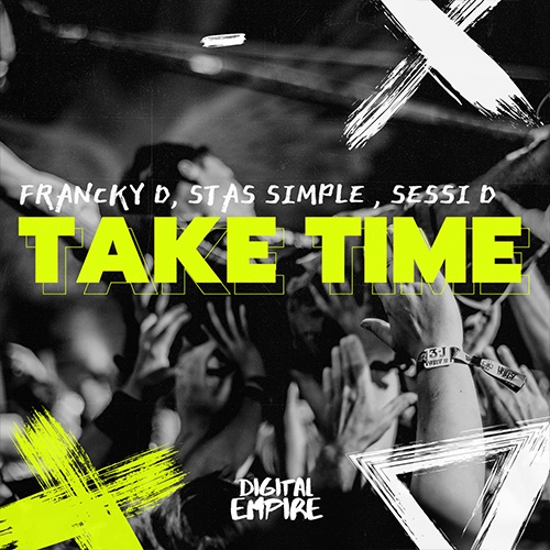 Francky D & Stas Simple & Sessi D-Francky D & Stas Simple & Sessi D - Take Time