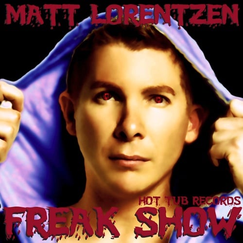 Matt Lorentzen-Freak Show