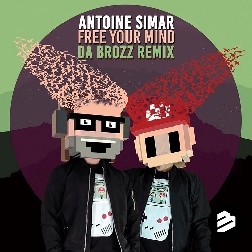 Antoine Simar-Free Your Mind (da Brozz Remix)