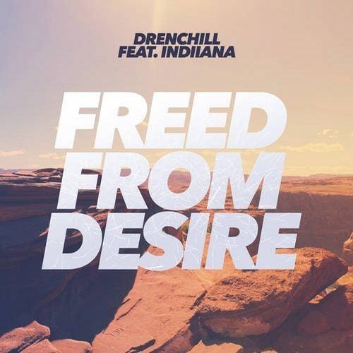 Drenchill Feat. Indiiana-Freed From Desire