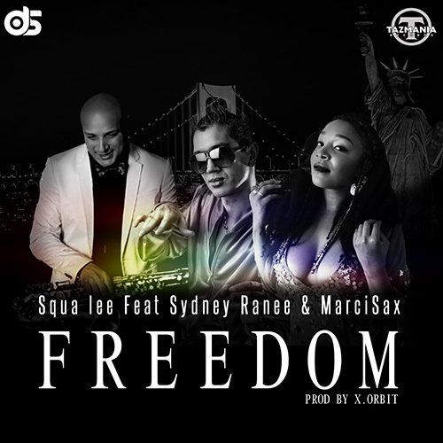 Squa Lee Feat. Sydney Ranee & Marcisax-Freedom