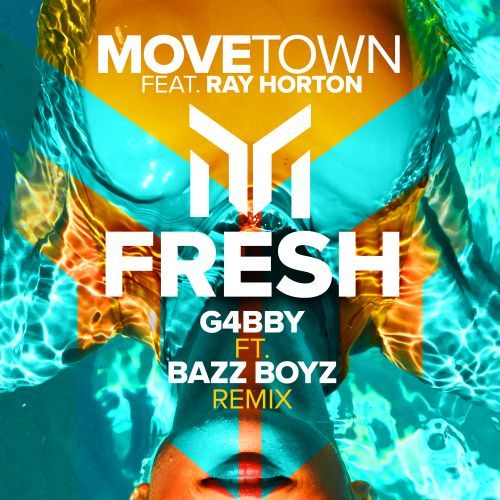 Ray Horton, Movetown, G4bby-Fresh (g4bby Ft. Bazz Boyz Remix)