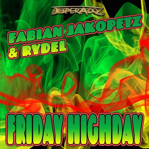 Fabian Jakopetz & Rydel-Friday Highday