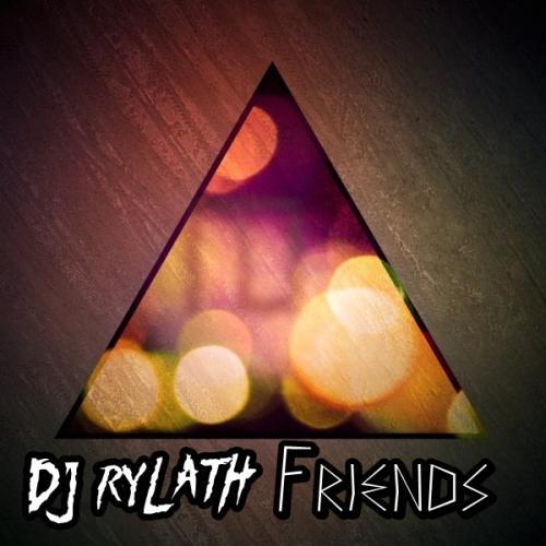 Dj Rylath-Friends Ep