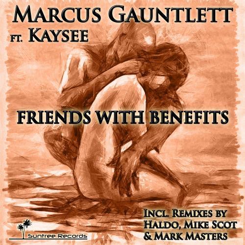 Marcus Gauntlett Ft. Kaysee-Friends With Benefits