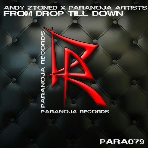 Andy Ztoned X Paranoja Artists-From Drop Till Dawn