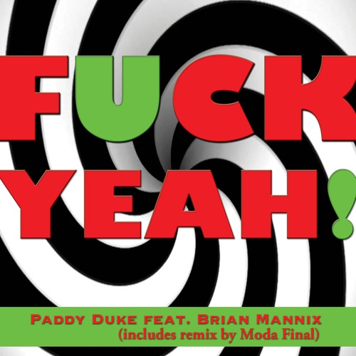 Paddy Duke Feat Brian Mannix-Fuck Yeah