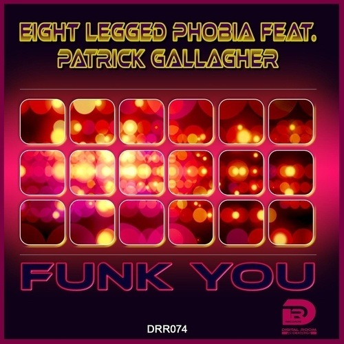 Eight Legged Phobia Ft. Patrick Gallagher-Funk You