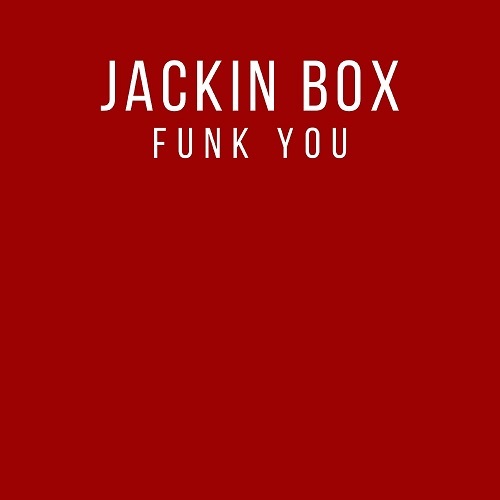 Jackin Box, Ruby Skye-Funk You