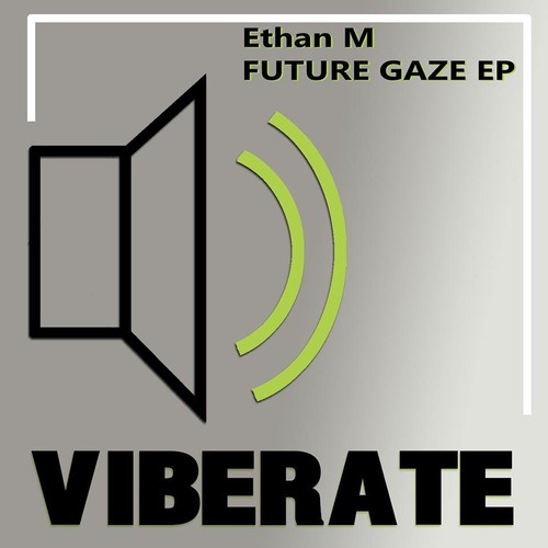 Ethan M-Future Gaze Ep