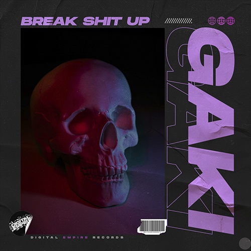 GAKI-Gaki - Break Shit Up