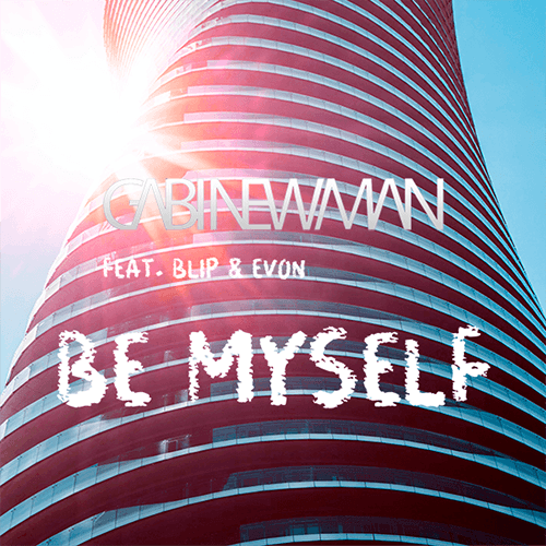 Gabi Newman Feat Blip & Evon - Be Myself