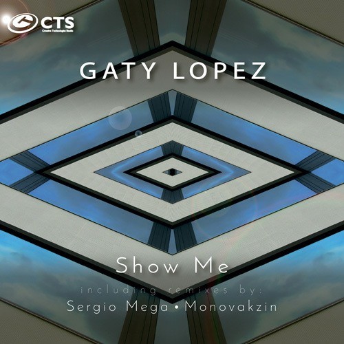 Gaty Lopez, Monovakzin, Sergio Mega-Gaty Lopez - Show Me