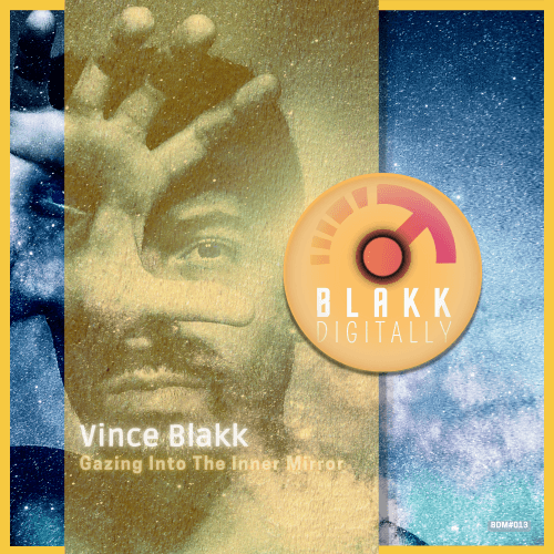 Vince Blakk-Gazing Into The Inner Mirror