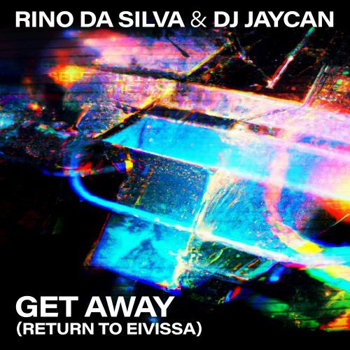 DJ JayCan, Rino Da Silva-Get Away (return To Eivissa)
